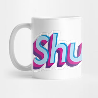 Shutup! Mug